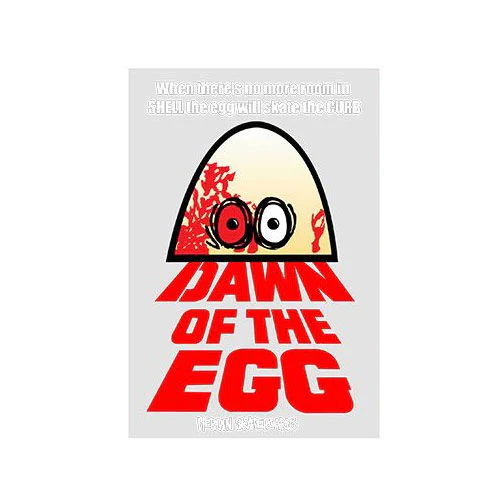 Heroin Skateboards Sticker Dawn of the Egg 4" x 5.75"